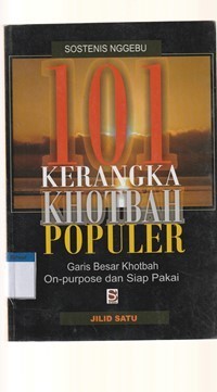 Image of 101 kerangka khotbah populer: garis besar khotbah on purpose dan siap pakai jilid 1