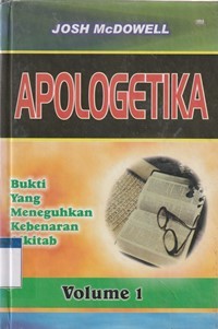 Image of Apologetika volume 1: bukti yang meneguhkan kebenaran Alkitab