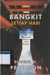 Image of Bangkit setiap hari: menghayati dan mengalami Kristus yang bangkit