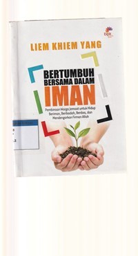 Image of Bertumbuh bersama dalam iman: pedoman warga jemaat untuk hidup beriman, beribadah, ...