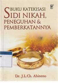Image of Buku katekisasi sidi nikah: peneguhan dan pemberkatan