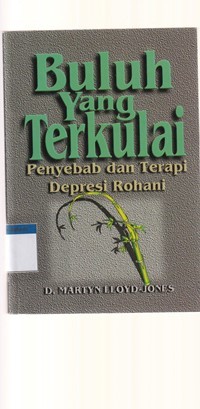 Image of Buluh yang terkulai: penyebab dan terapi depresi rohani