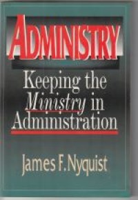 Image of Administry: keeping the ministry in administration
