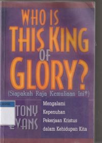 Image of Siapakah Raja Kemuliaan ini [Who is this king of glory]