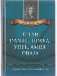 Image of Tafsiran Matthew Henry: Kitab Daniel, Hosea, Yoel, Amos, Obaja