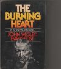 Image of The burning heart John Wesley: evangelist