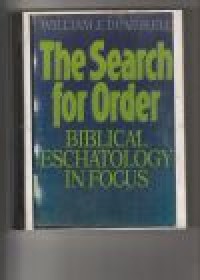 Image of The search for order: biblical eschatology in focus