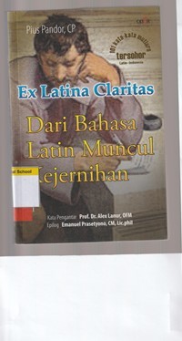 Image of Ex latina claritas: dari bahasa Latin muncul kejernihan