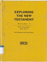 Image of Exploring the new testament volume 1: the gospels and Acts