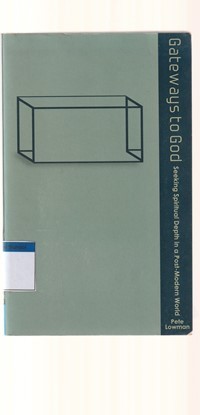 Image of Gateways to God: seeking spiritual depth in a post modern world