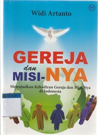 Image of Gereja dan misiNya: mewujudkan kehadiran gereja dan misiNya di Indonesia