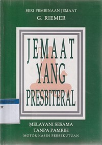 Image of Jemaat yang presbiterial: melayani sesama tanpa pamrih