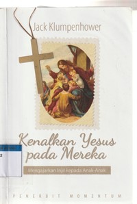 Image of Kenalkan Yesus kepada mereka: mengajarkan injil kepada anak-anak