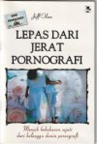 Image of Lepas dari jerat pornografi: meraih kebebasan sejati dari belenggu ...