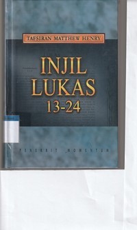 Image of Tafsiran Matthew Henry: Injil Lukas 13-24