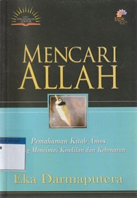 Image of Mencari Allah: pemahaman kitab Amos tentang mencintai keadilan dan kebenaran