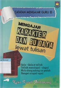 Image of Catatan mengajar guru 1: mengajar karakter dan budaya lewat tulisan
