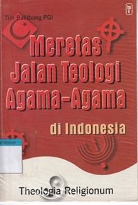 Image of Meretas jalan teologi agama-agama di Indonesia: theologia religionum