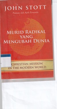 Image of Murid radikal yang mengubah dunia: christian mission in the modern world