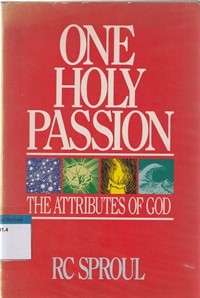 Image of One holy passion: the attributes of God