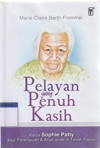 Image of Pelayan yang penuh kasih: karya Sophie Patty bagi perempuan dan anak-anak di tanah Papua