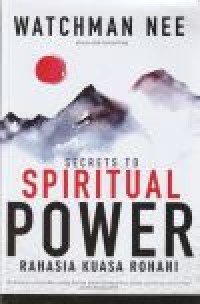 Image of Rahasia kuasa rohani [secrets to spiritual power]