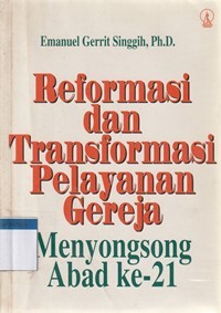 Image of Reformasi dan transformasi pelayanan gereja menyongsong abad ke 21