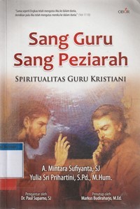 Image of Sang guru sang peziarah: spiritualitas guru kristiani