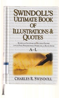 Image of Swindoll's ultimate book of illustrations and quotes: kumpulan ilustrasi dan kutipan favorit ...