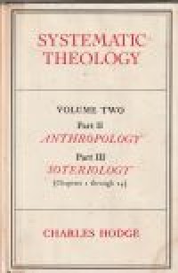 Image of Systematic theology volume 2 part 2 anthropology, part 3 soteriology
