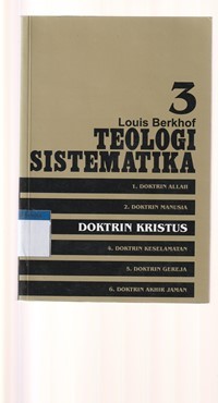 Image of Teologi sistematika volume 3: doktrin Kristus