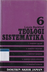 Image of Teologi sistematika 6: doktrin akhir zaman