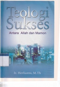 Image of Teologi sukses: antara Allah dan mamon