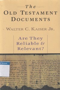 Image of The old testament documents: are they reliable and relevant