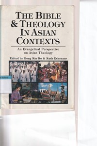 Image of The bible and theology in Asian contexts: an evangelical perspective on Asian theology