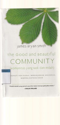Image of Komunitas yang baik dan indah [the good and beautiful community]