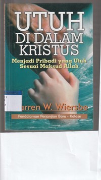 Image of Utuh di dalam Kristus: Pendalaman PB-Kolose
