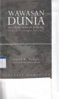 Image of Wawasan dunia: sejarah sebuah konsep: sebuah pandangan kristen